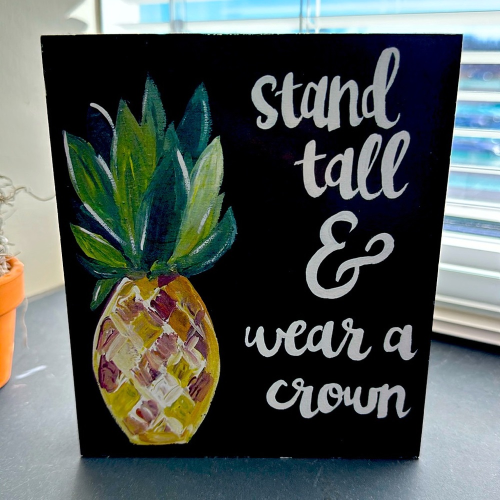 Stand tall and wear a crown sign